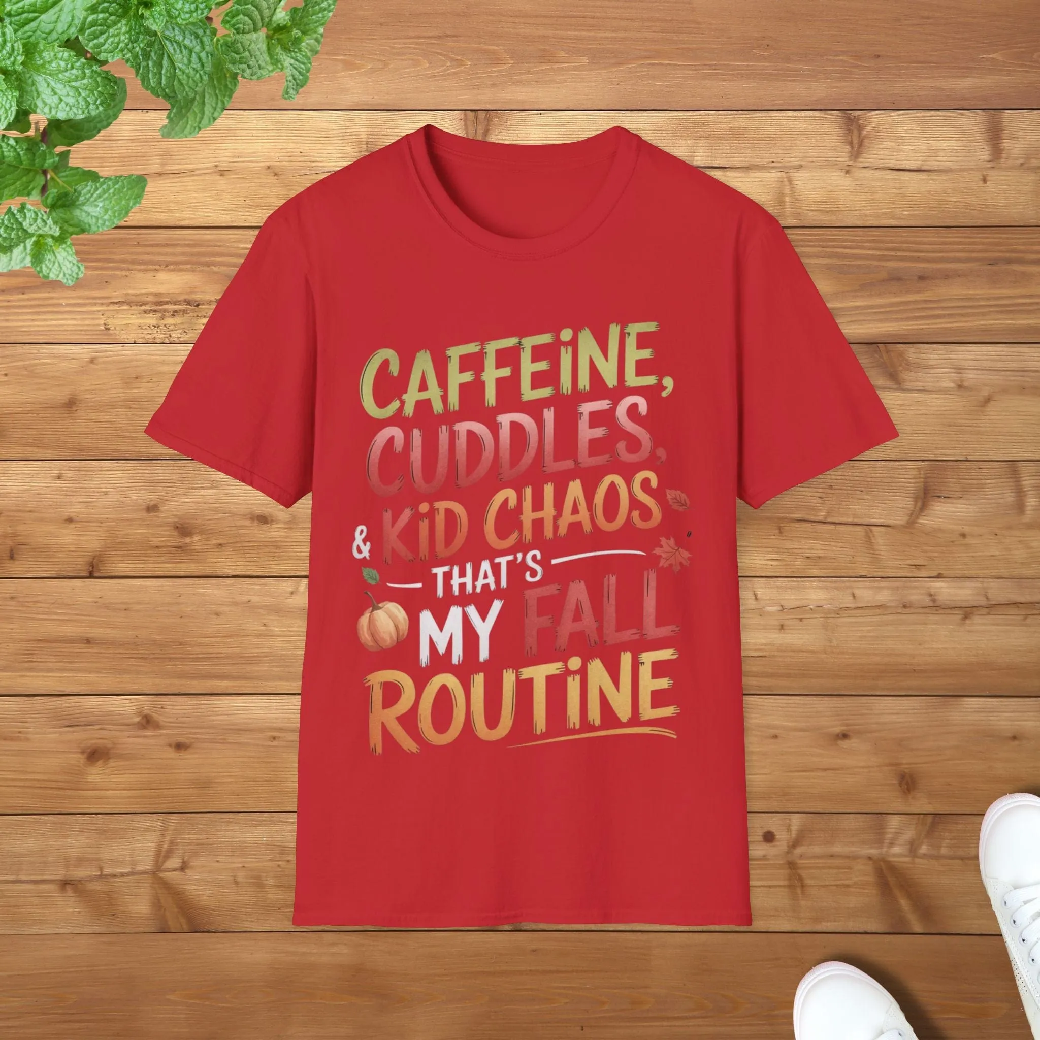 Caffeine, Cuddles & Kid Chaos - That is My Fall Routine Fun Unisex Adult T-Shirt - Funny Fall Parent Tee